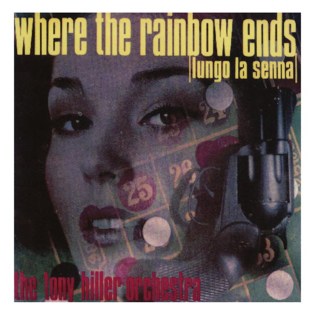 Tony Hiller Orchestra - Where The Rainbow Ends