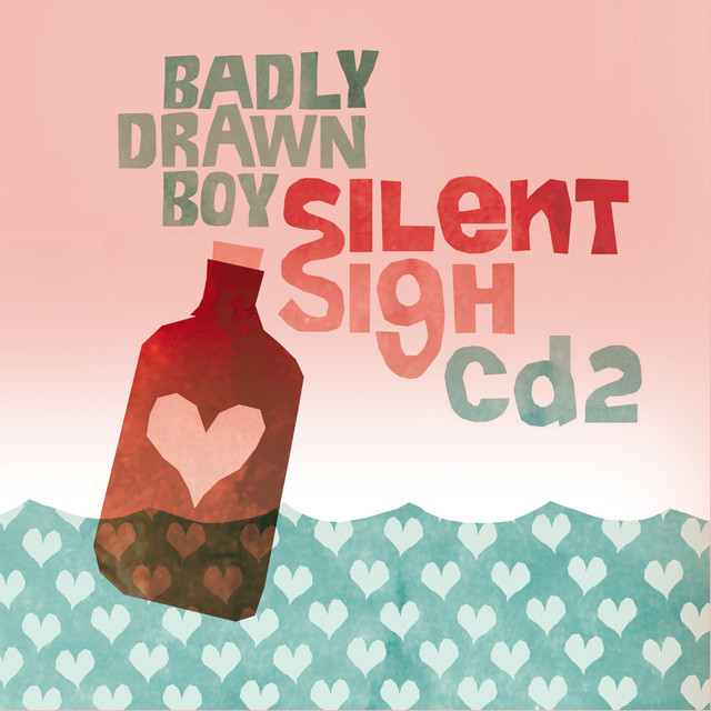 Badly Drawn Boy - Silent Sigh