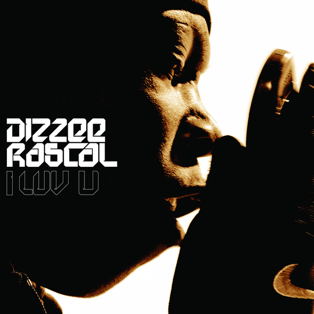 Dizzee Rascal - I Luv U