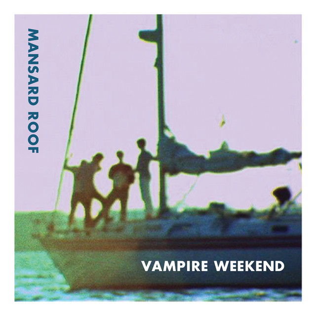 Vampire Weekend - Mansard Roof