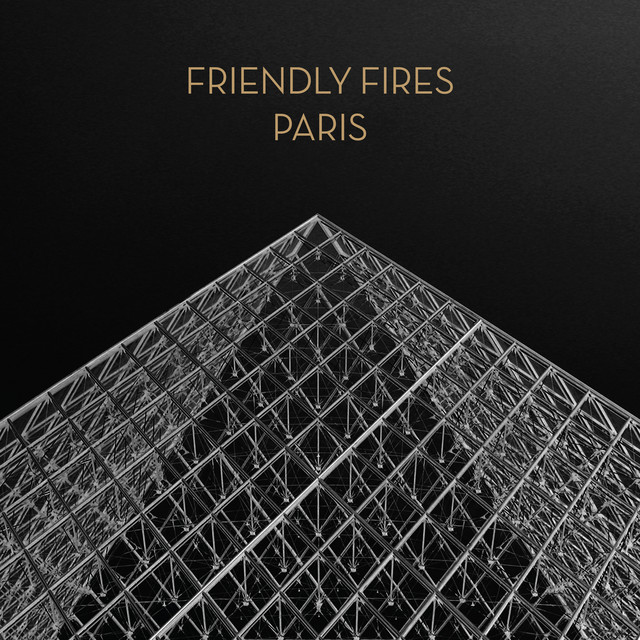 Friendly Fires - Paris