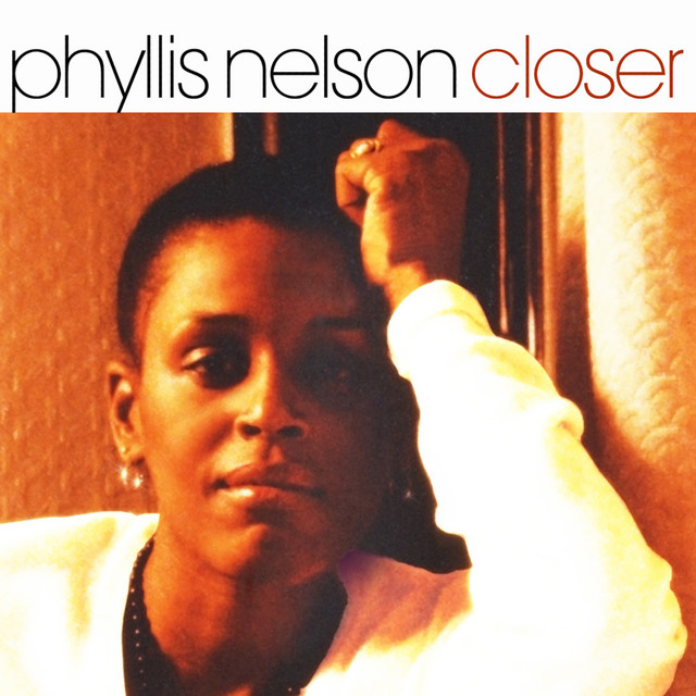 Phyllis Nelson - Move closer