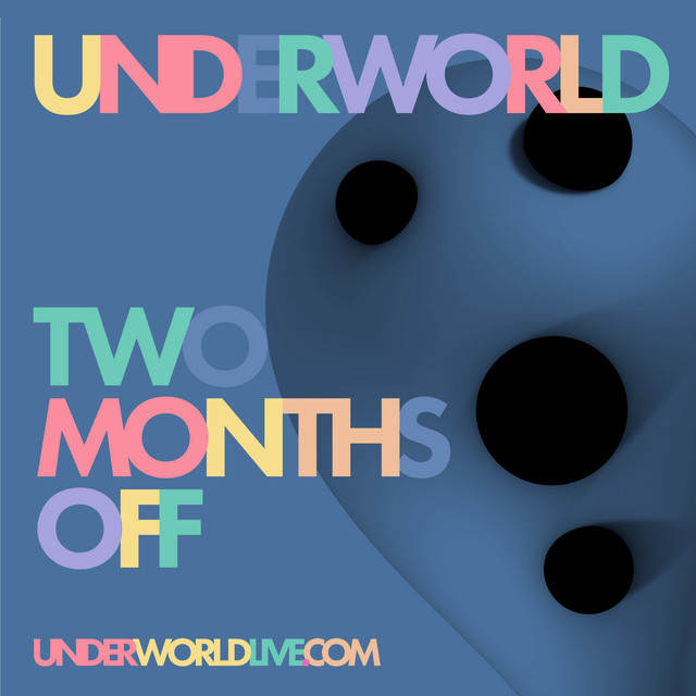 Underworld - Two Months Off