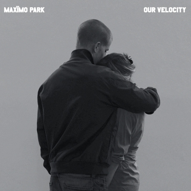 Maximo Park - Our Velocity