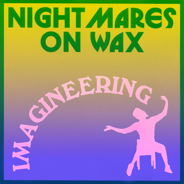 Nightmares On Wax - Imagineering