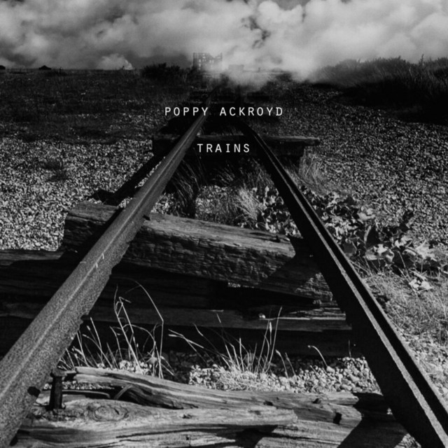 Poppy Ackroyd - Trains