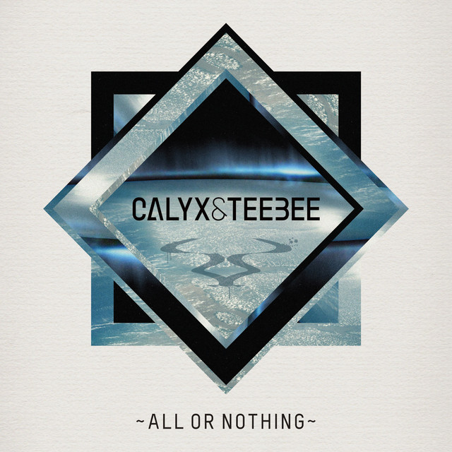 Calyx & Teebee - Nothing I Can Say