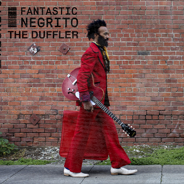 Fantastic Negrito - The Duffler