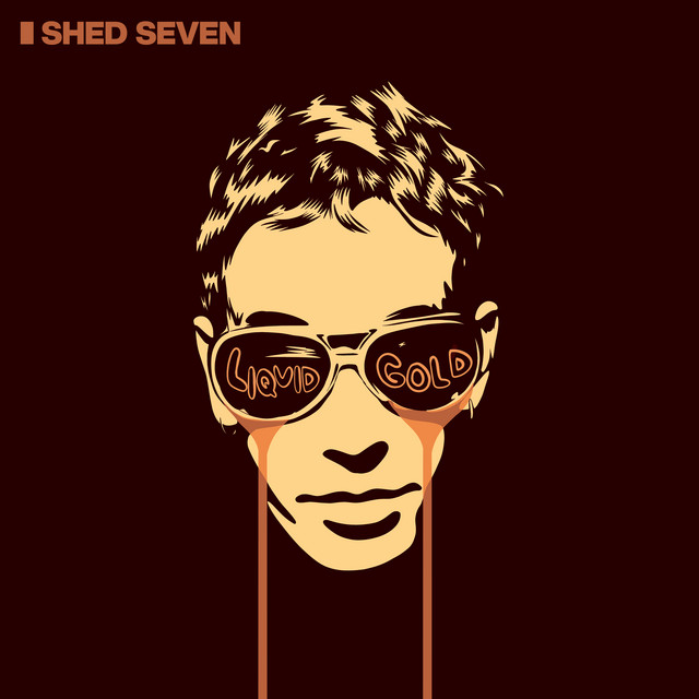 Shed Seven - All Roads Lead To You