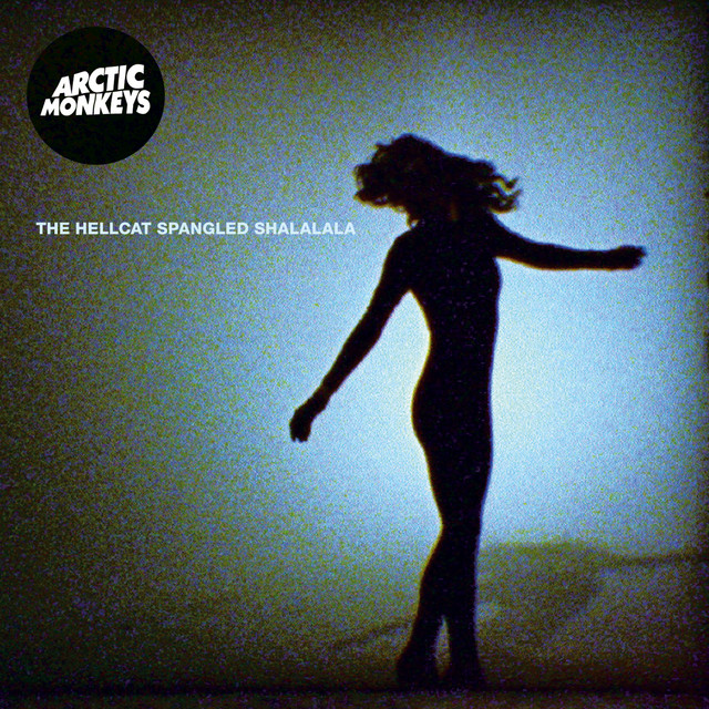 Arctic Monkeys - The Hellcat Spangled Shalalala