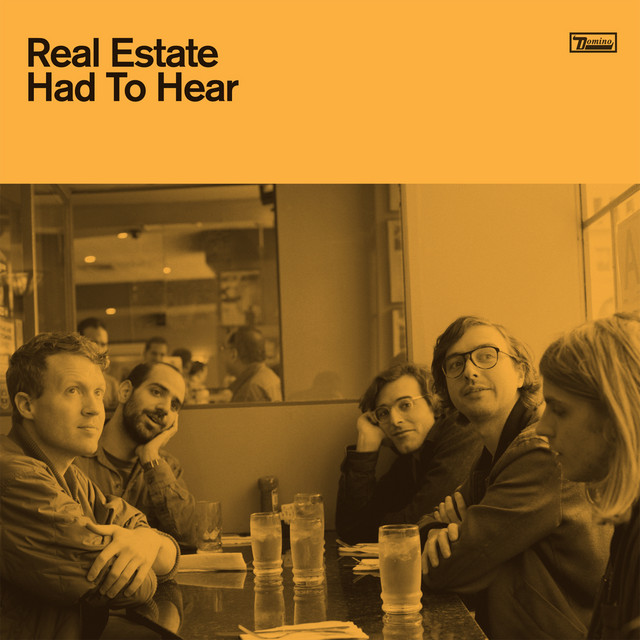 Real Estate - Had To Hear