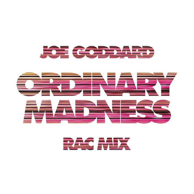 Joe Goddard - Ordinary madness