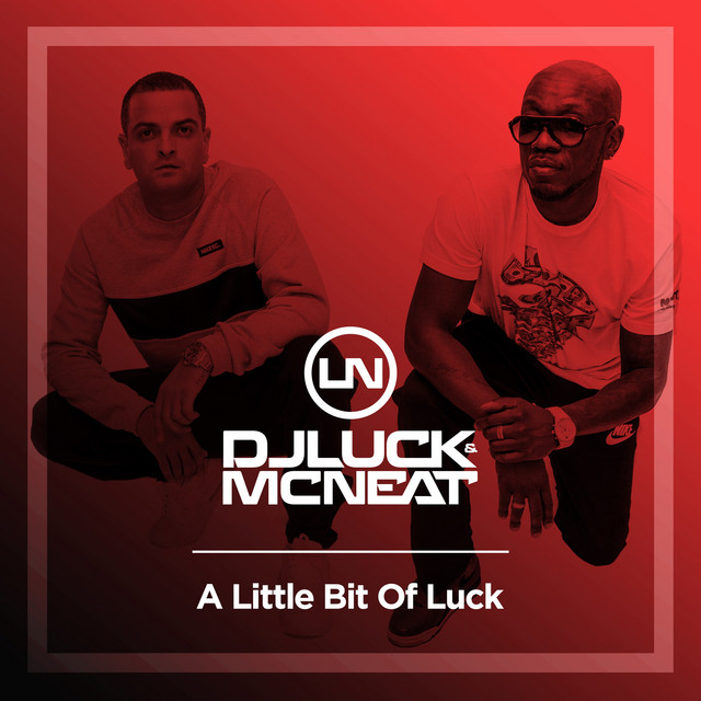 DJ Luck & MC Neat - A Little Bit Of Luck