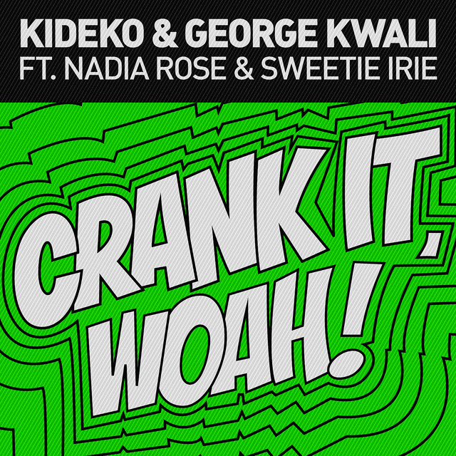 Nadia Rose - Crank It (Woah!) (feat. Nadia Rose & Sweetie Irie)