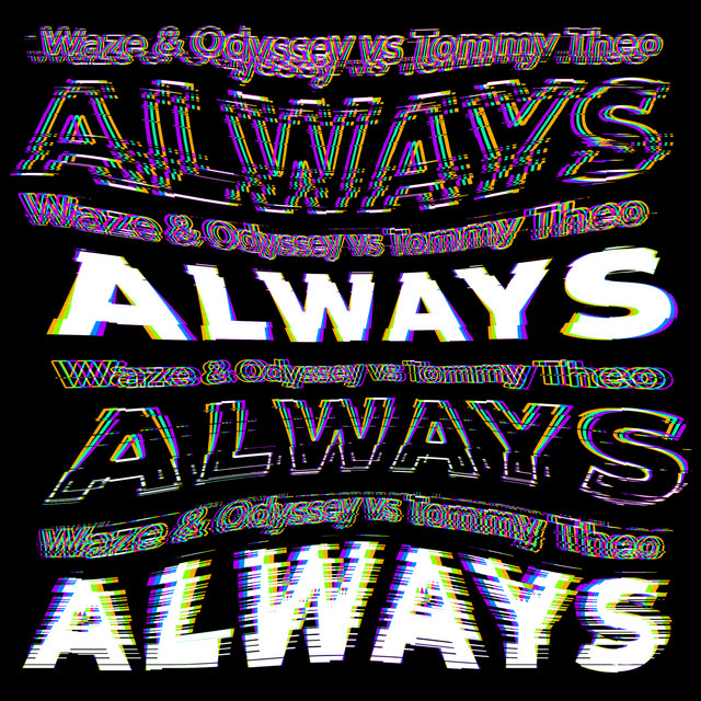 Waze & Odyssey & Tommy Theo - Always