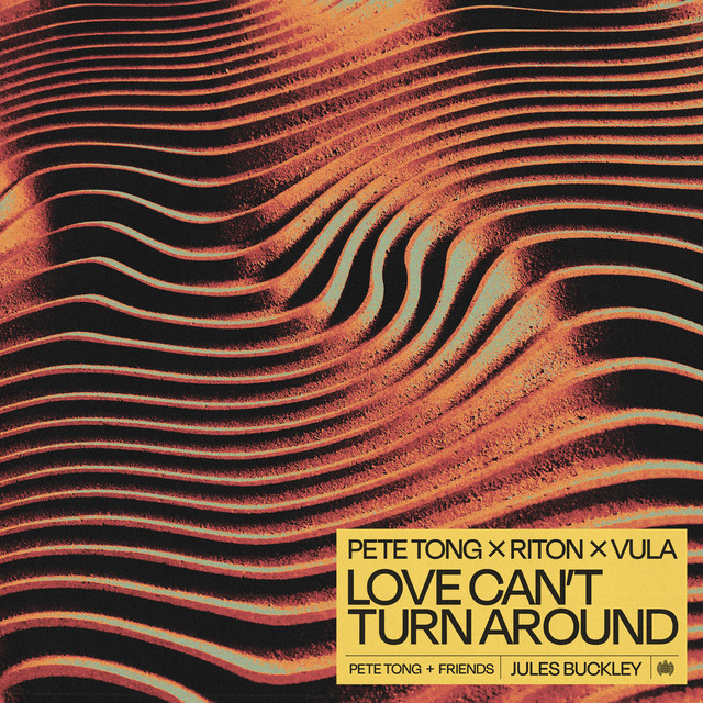 Pete Tong, Riton & Vula - Love Can't Turn Around (feat. Jules Buckley)