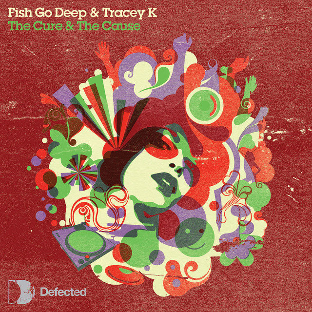 Fish Go Deep & Tracey K - The Cure And The Cause