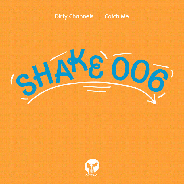 Dirty Channels - Catch Me