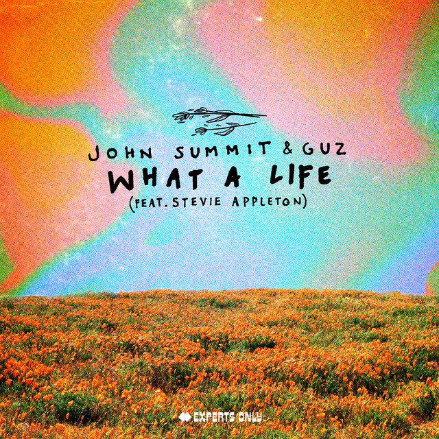 John Summit, Guz & Stevie Appleton - What A Life