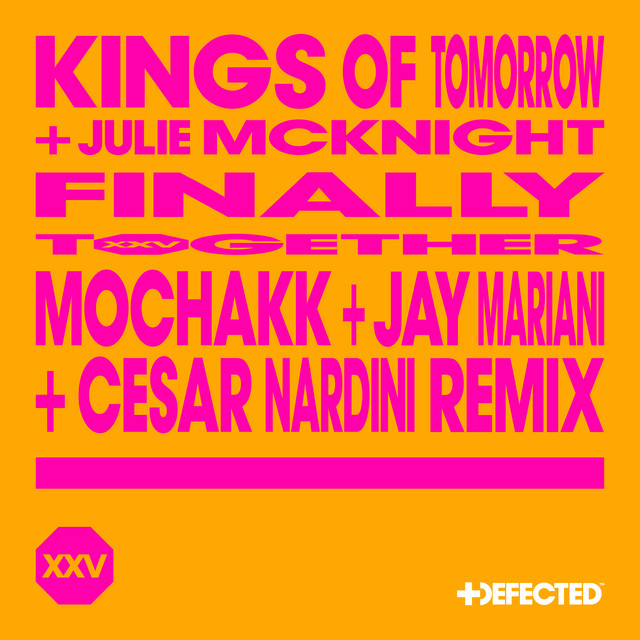 Kings Of Tomorrow & Mochakk - Finally (feat. Julie McKnight)