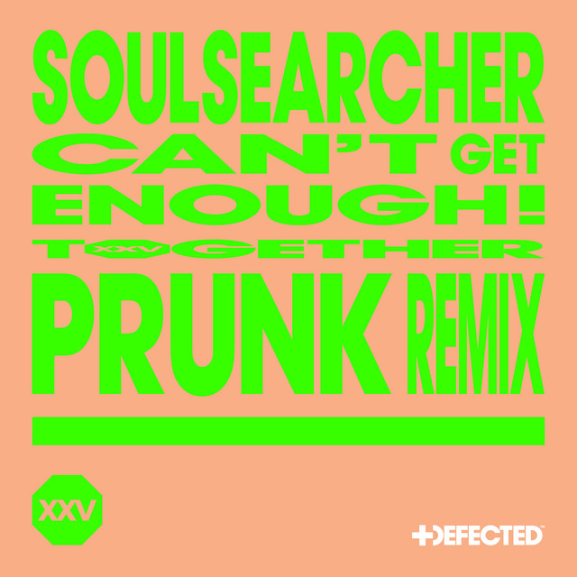 Soulsearcher - Can't Get Enough (Prunk Remix)