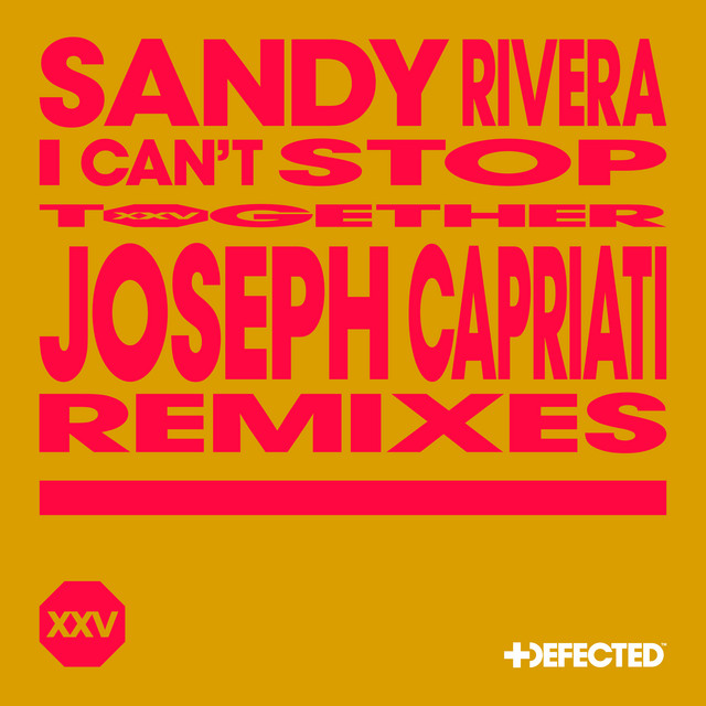 Sandy Rivera - I Can't Stop (Joseph Capriati Remix)