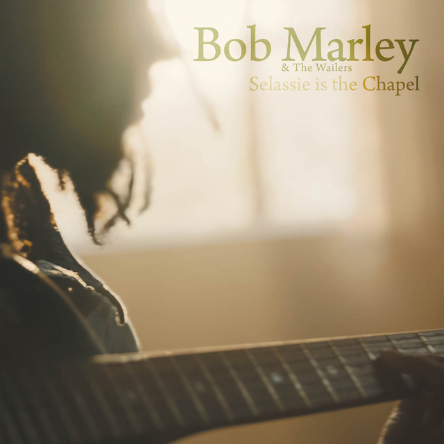 Bob Marley & The Wailers - Selassie Is The Chapel