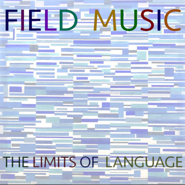 Field Music - The Limits of Language