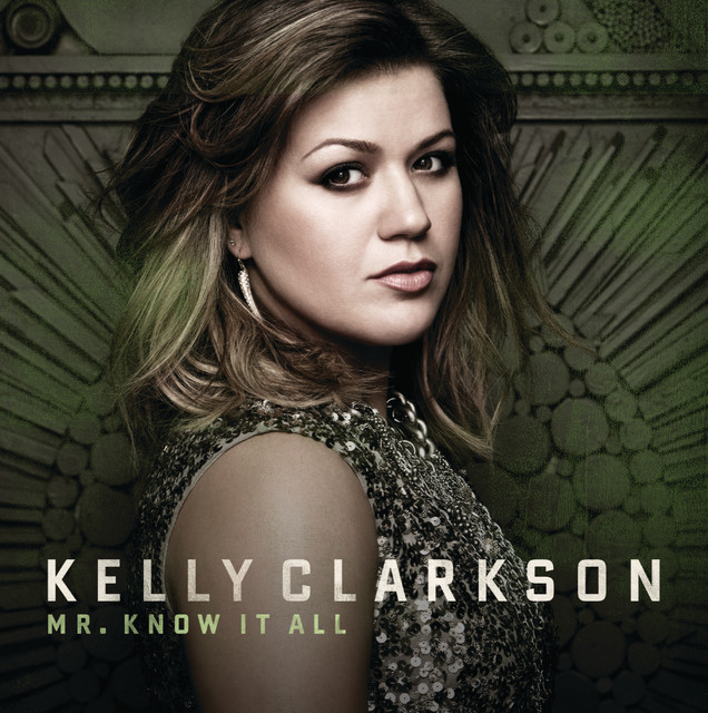 Kelly Clarkson - Mr. Know It All