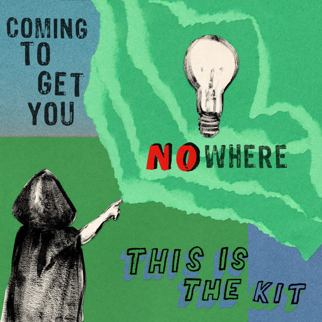 This Is The Kit - Coming To Get You Nowhere