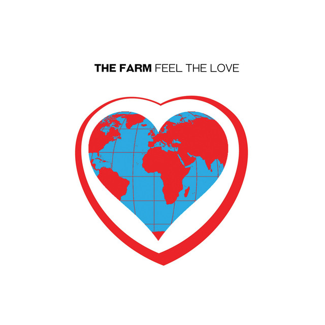 The Farm - Feel The Love