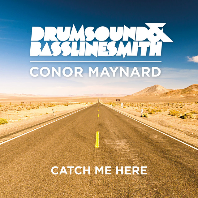 Drumsound & Bassline Smith - Catch Me Here (feat. Conor Maynard)