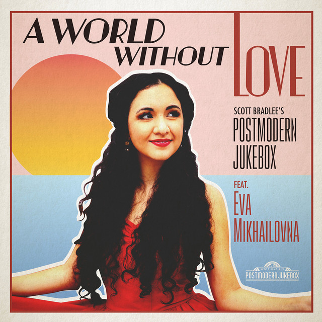 Postmodern Jukebox - A world without love