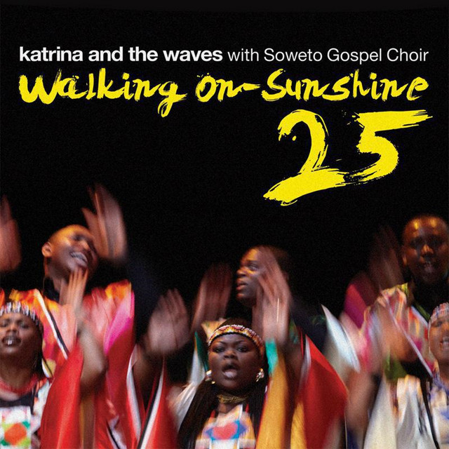 Katrina And The Waves - Walking On Sunshine 25