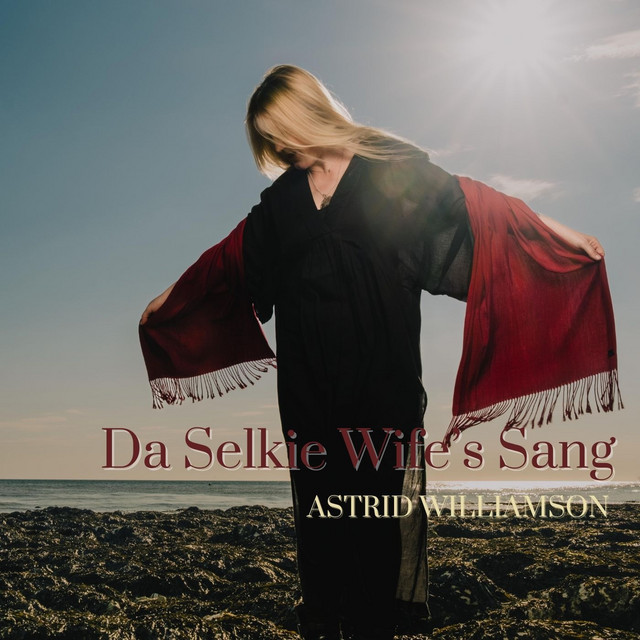 Astrid Williamson - Da Selkie Wife's Sang