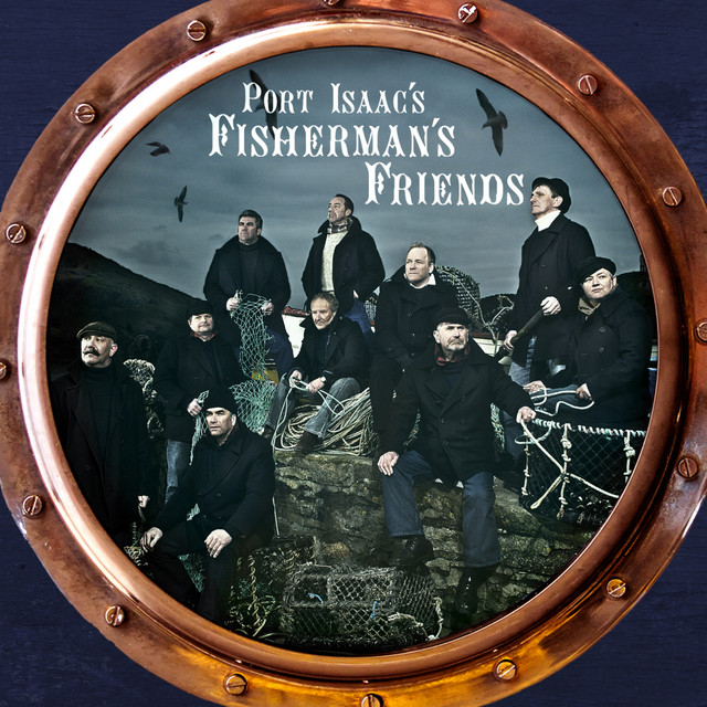 The Fisherman’s Friends - The Cadgwith Anthem