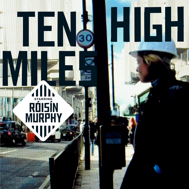 Roisin Murphy - Ten Miles High