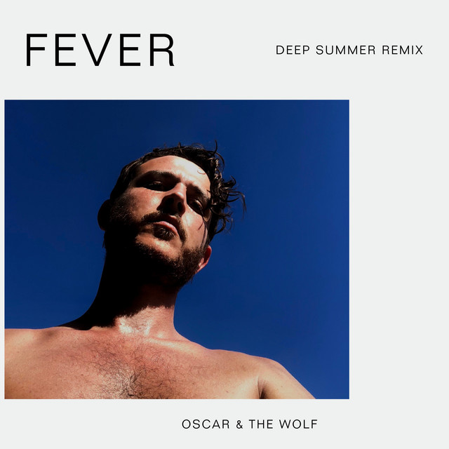 Oscar And The Wolf - Fever remix