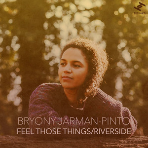 Bryony Jarman-Pinto - Feel Those Things