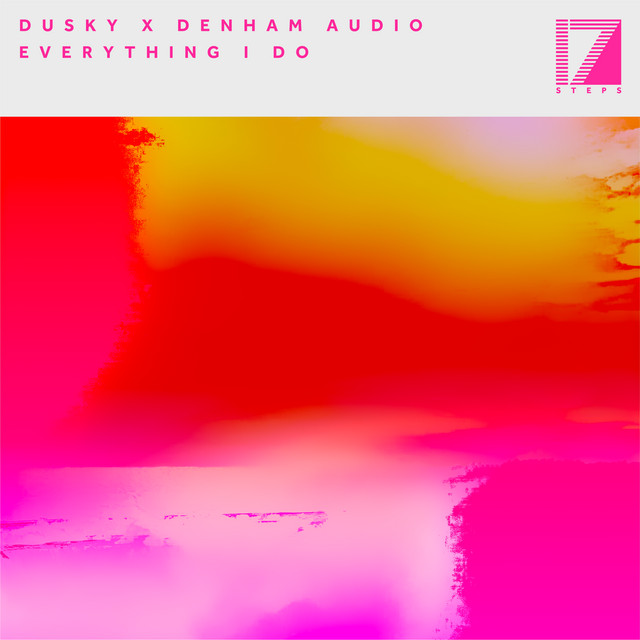 Dusky - Everything I Do