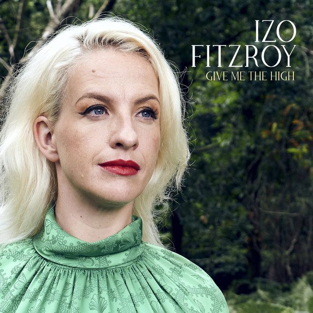 Izo Fitzroy - Give Me That High
