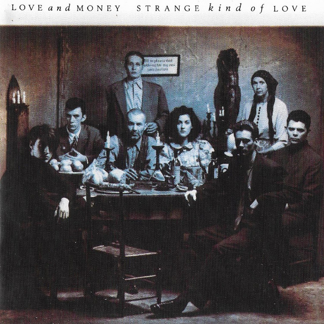 Love And Money - Strange Kind of Love