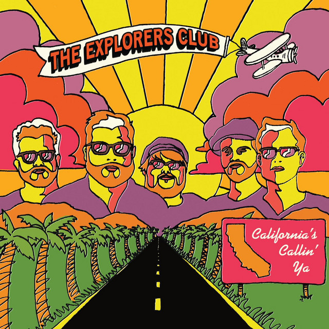 The Explorers Club - California's Callin' Ya