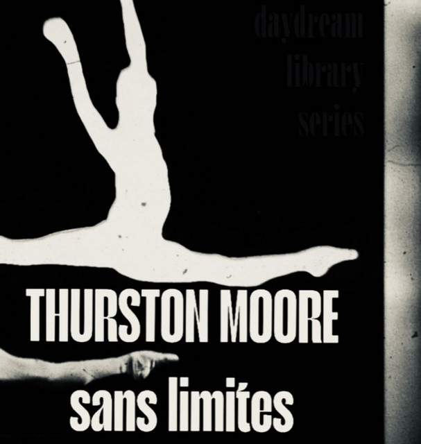 Thurston Moore - Sans Limites Feat. Laetitia Sadier