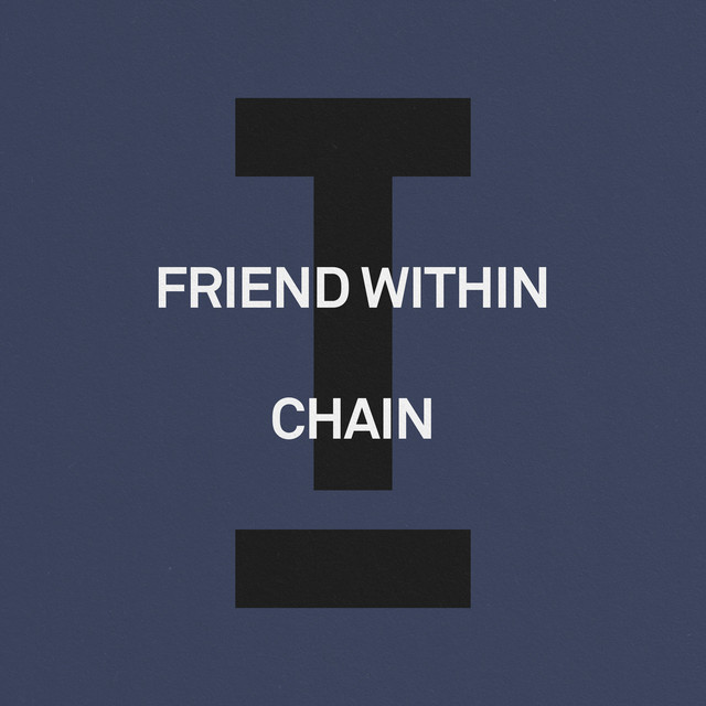 Friend Within - Chain