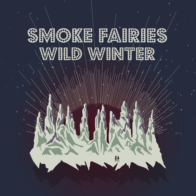 Smoke Fairies - Circles In The Snow