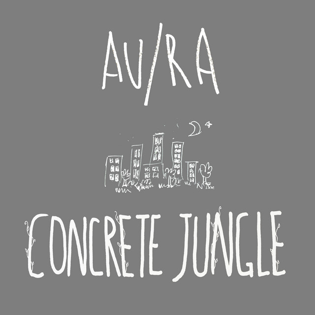 Au/Ra - Concrete Jungle