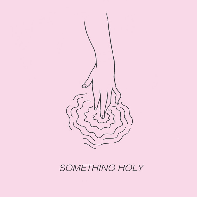 Alice Phoebe Lou - Something Holy