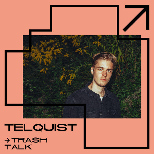 Telquist - Trash talk