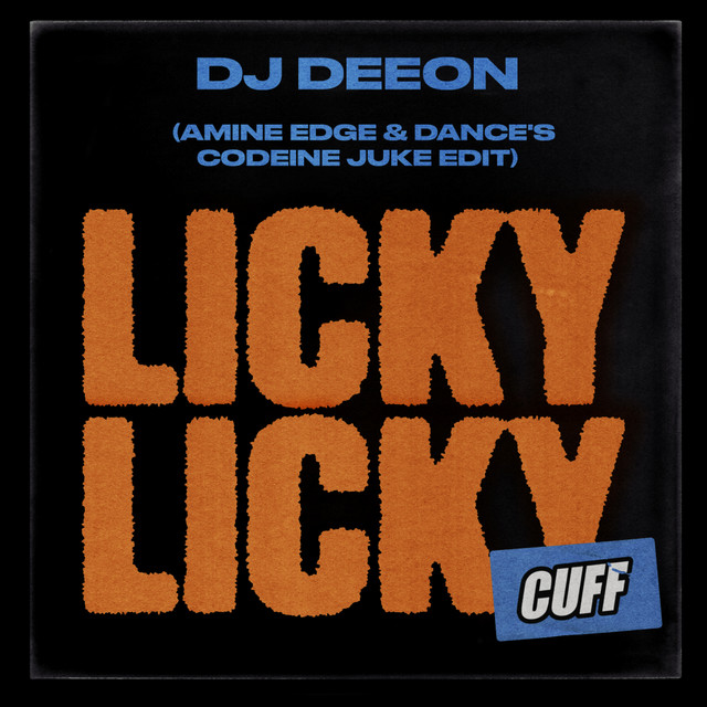 DJ Deeon - Licky Licky (Amine Edge & DANCE's Codeine Juke Edit)